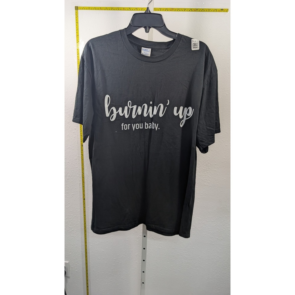 Port & Company Burnin Up For You Baby Graphic T-Shirt Black XL Mens Fan Favorite